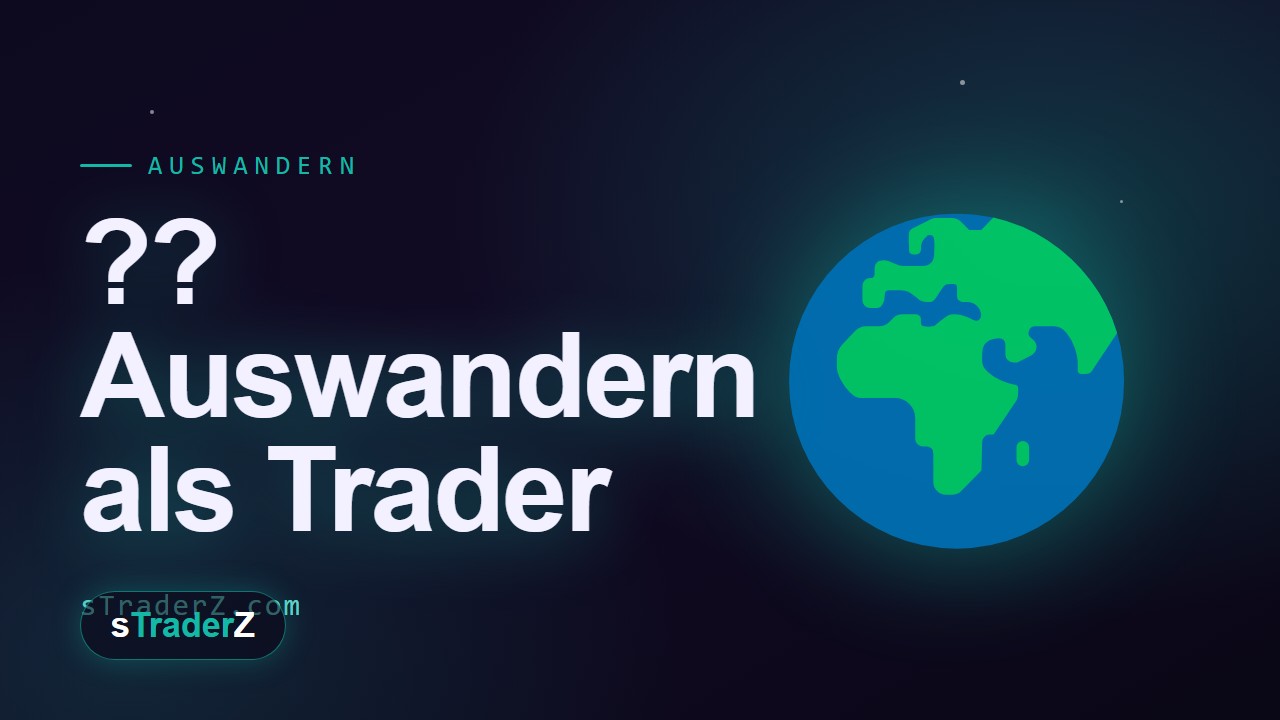 Auswandern als Trader