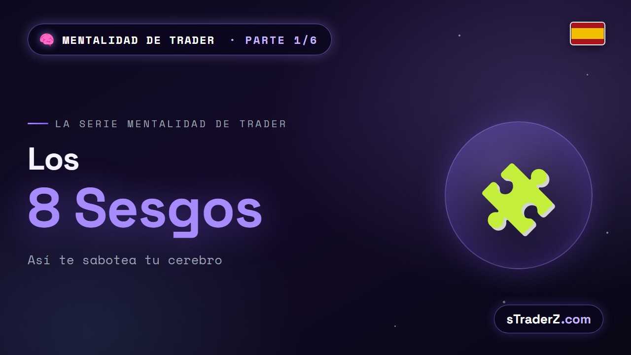 Mentalidad de Trader (Español) · Episodio 2 — Los 8 sesgos cognitivos que le cuestan dinero al trader